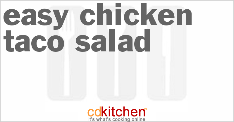 Easy Chicken Taco Salad - CDKitchen.com