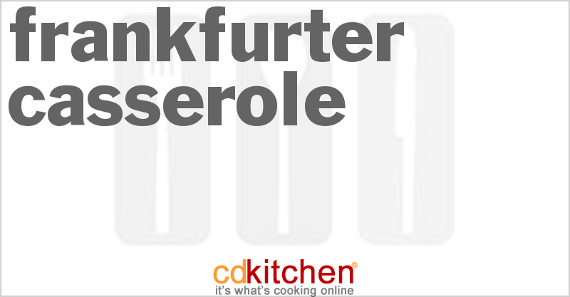 Frankfurter Casserole - CDKitchen.com