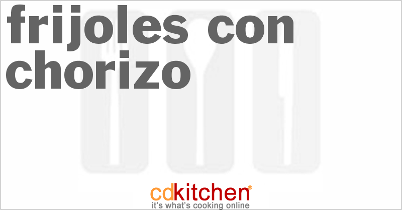 Frijoles Con Chorizo - CDKitchen.com