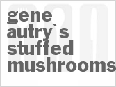 recipe for gene autry's stuffed mushrooms