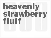 recipe for heavenly strawberry fluff