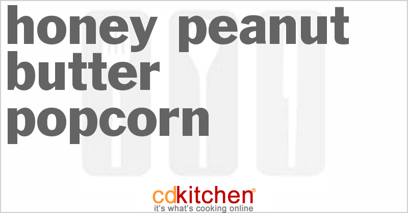 Honey Peanut Butter Popcorn - CDKitchen.com
