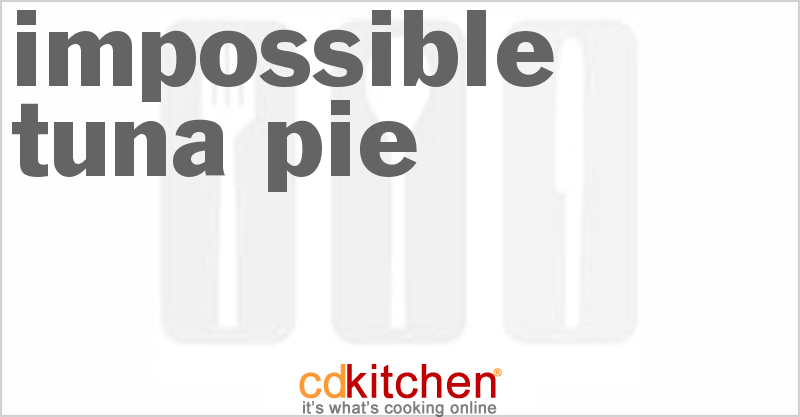 Impossible Tuna Pie - CDKitchen.com