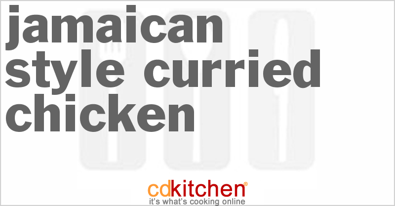 Jamaican-Style Curried Chicken - CDKitchen.com