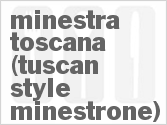 recipe for minestra toscana (tuscan-style minestrone)