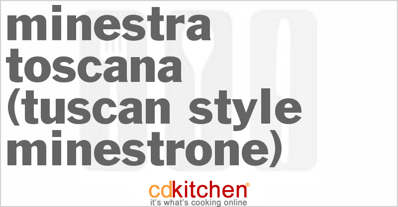 Minestra Toscana (Tuscan-Style Minestrone) - CDKitchen.com