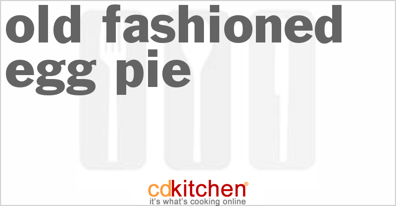 Old Fashioned Egg Pie - CDKitchen.com