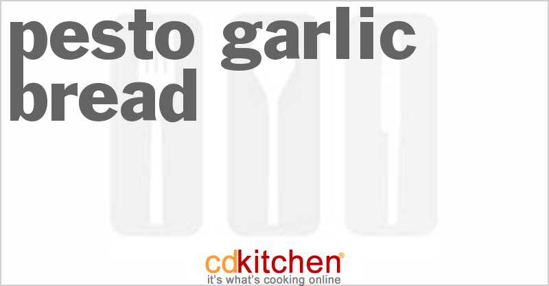 Pesto Garlic Bread - CDKitchen.com