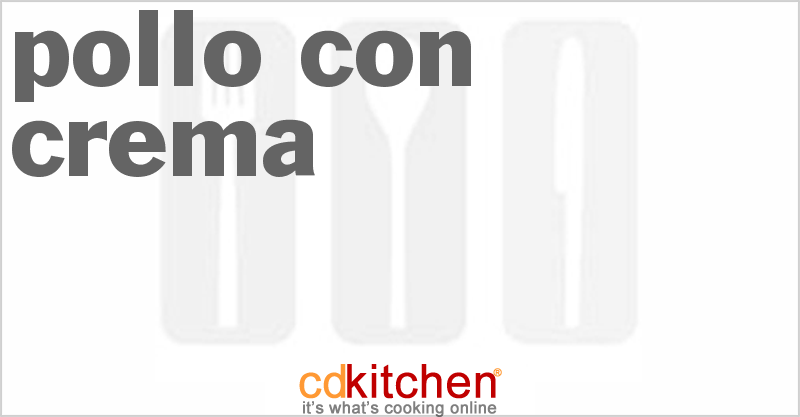 Pollo Con Crema - CDKitchen.com