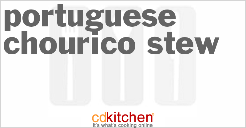 Portuguese Chourico Stew - CDKitchen.com