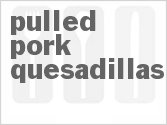 recipe for pulled pork quesadillas
