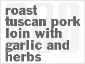 recipe for roast tuscan pork loin with garlic and herbs