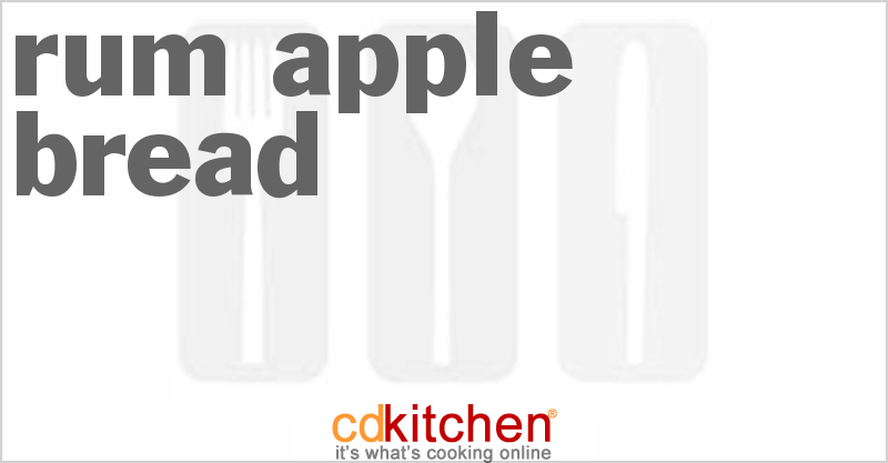Rum Apple Bread - CDKitchen.com