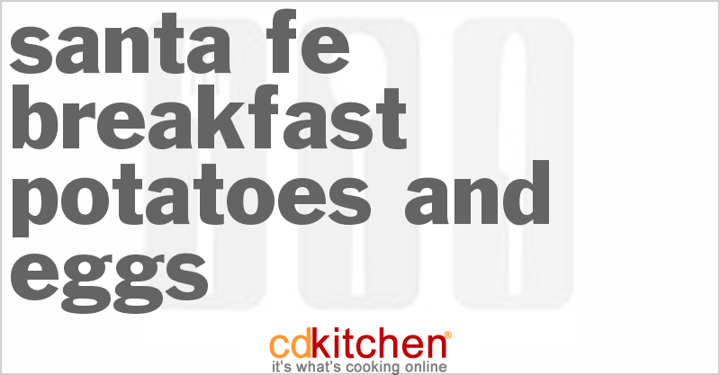 Santa Fe Breakfast Potatoes And Eggs - CDKitchen.com