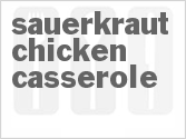 recipe for sauerkraut chicken casserole