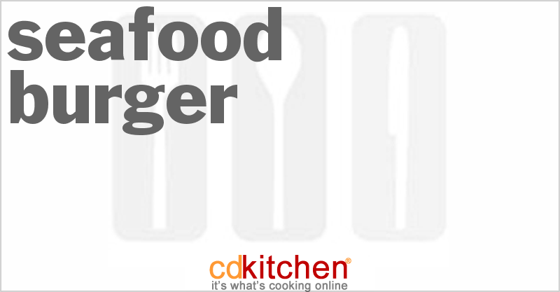 Seafood Burger - CDKitchen.com