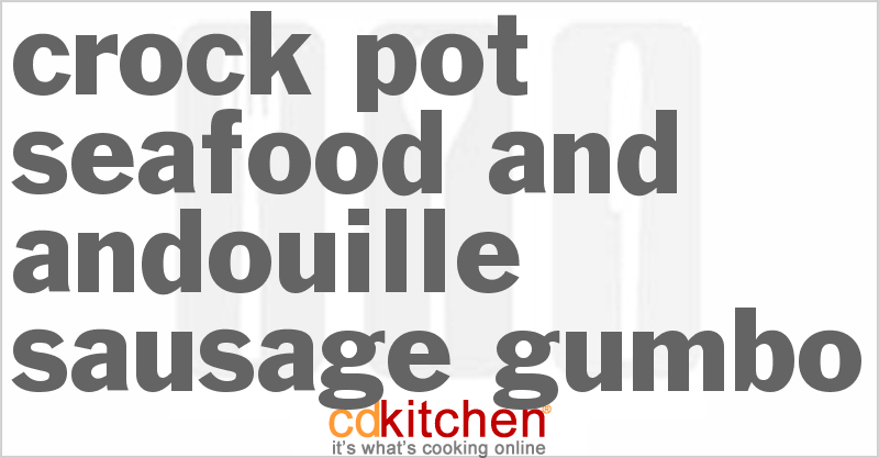 Seafood And Andouille Sausage Gumbo - CDKitchen.com