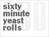 recipe for sixty minute yeast rolls