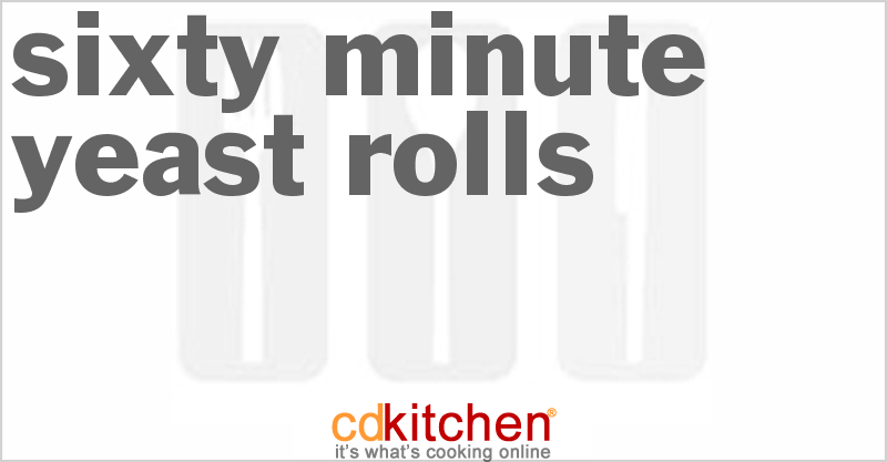 Sixty Minute Yeast Rolls - CDKitchen.com