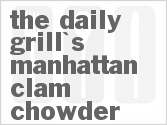 recipe for the daily grill's manhattan clam chowder