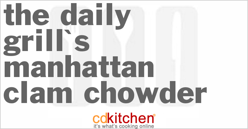 The Daily Grill's Manhattan Clam Chowder - CDKitchen.com