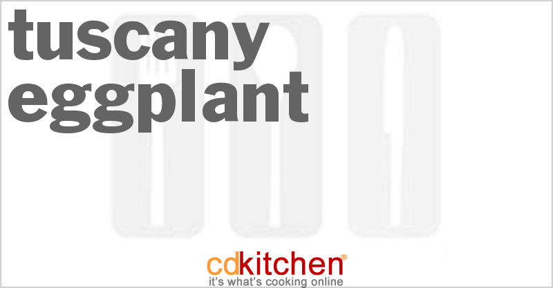 Tuscany Eggplant - CDKitchen.com