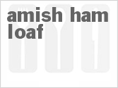 Amish Ham Loaf