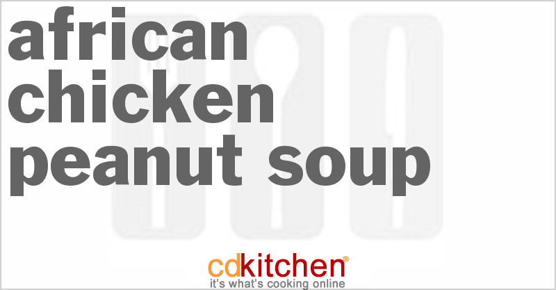 African Chicken-Peanut Soup - CDKitchen.com