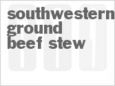 recipe for southwestern ground beef stew