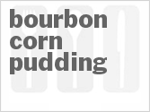 recipe for bourbon corn pudding