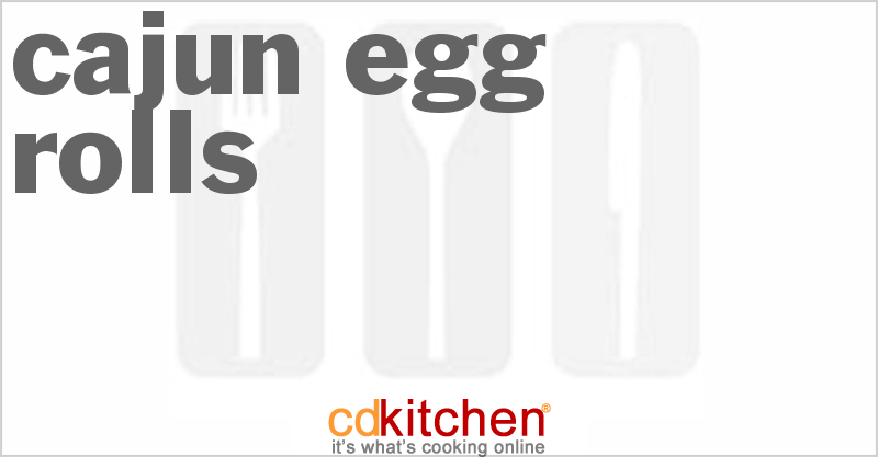 Cajun Egg Rolls - CDKitchen.com