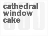 recipe for cathedral window cake