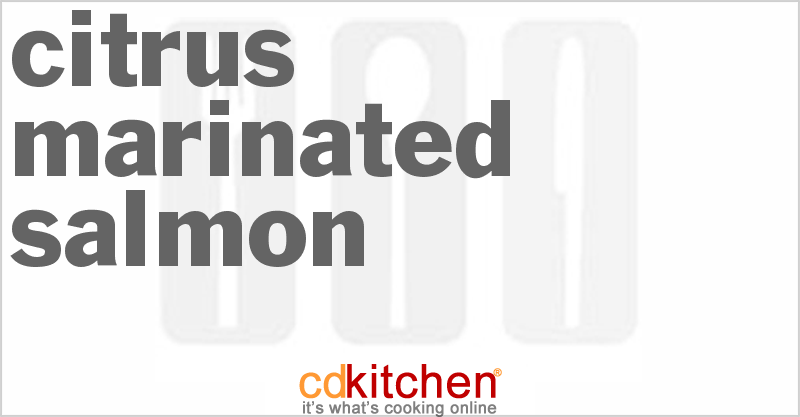 Citrus Marinated Salmon - CDKitchen.com