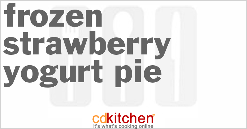 Frozen Strawberry Yogurt Pie - CDKitchen.com