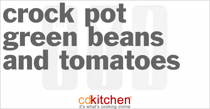 Green Beans And Tomatoes - CDKitchen.com