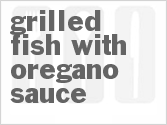 recipe for grilled fish with oregano sauce