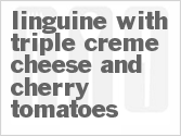 recipe for linguine with triple-creme cheese and cherry tomatoes