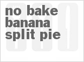 recipe for no-bake banana split pie