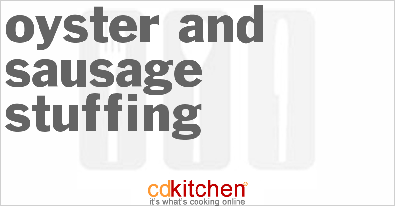 Oyster And Sausage Stuffing - CDKitchen.com