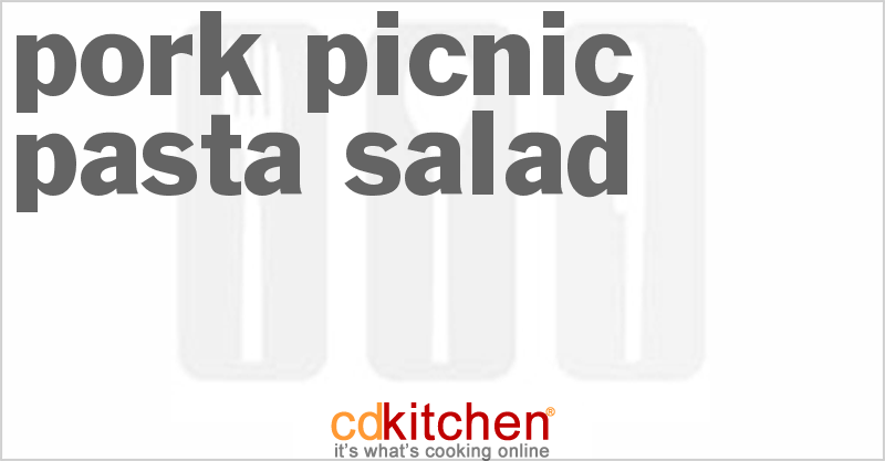 Pork Picnic Pasta Salad - CDKitchen.com