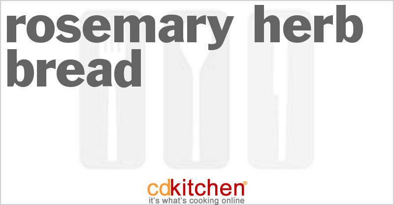 Rosemary Herb Bread - CDKitchen.com