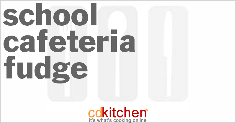 School Cafeteria Fudge - CDKitchen.com