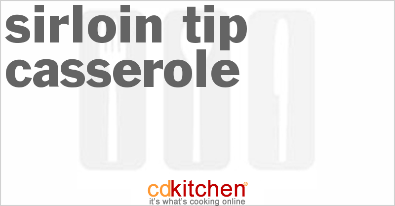 Sirloin Tip Casserole - CDKitchen.com