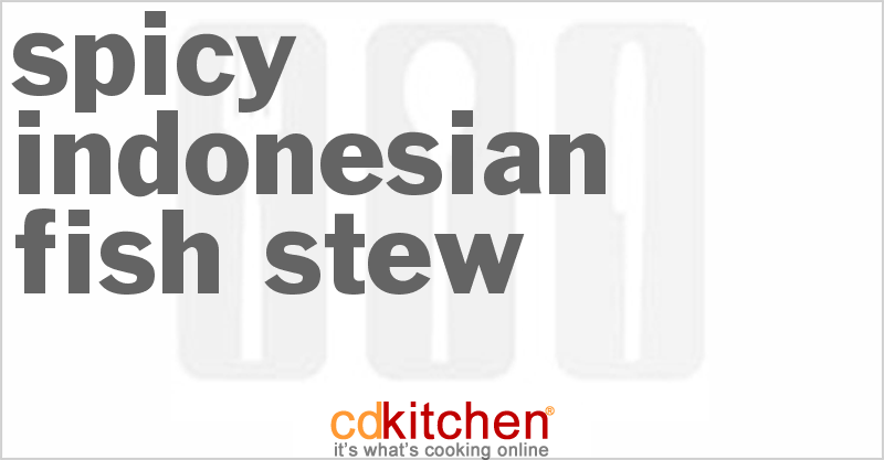 Spicy Indonesian Fish Stew - CDKitchen.com