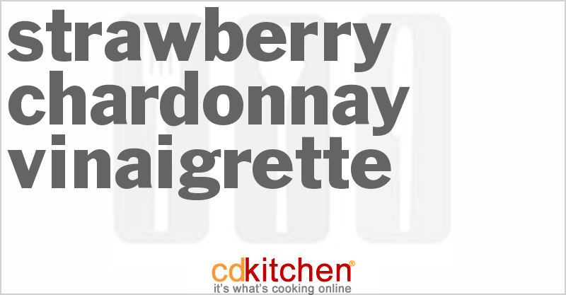 Strawberry-Chardonnay Vinaigrette - CDKitchen.com