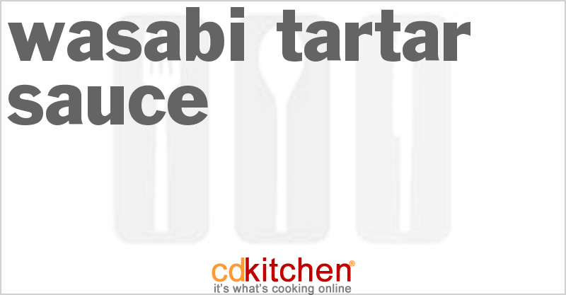 Wasabi Tartar Sauce - CDKitchen.com