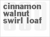 Cinnamon Walnut Swirl Loaf