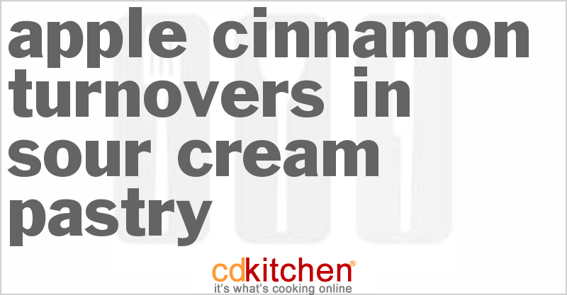 Apple Cinnamon Turnovers in Sour Cream Pastry - CDKitchen.com