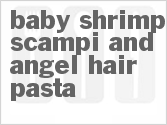 recipe for baby shrimp scampi and angel hair pasta