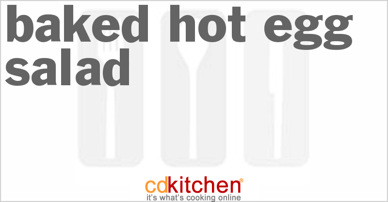 Baked Hot Egg Salad - CDKitchen.com